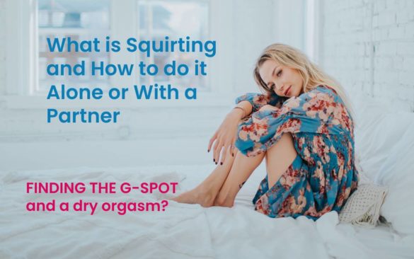 How Do I Have A Squirting Orgasm Ncee