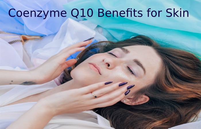 Coenzyme Q10 benefits for skin