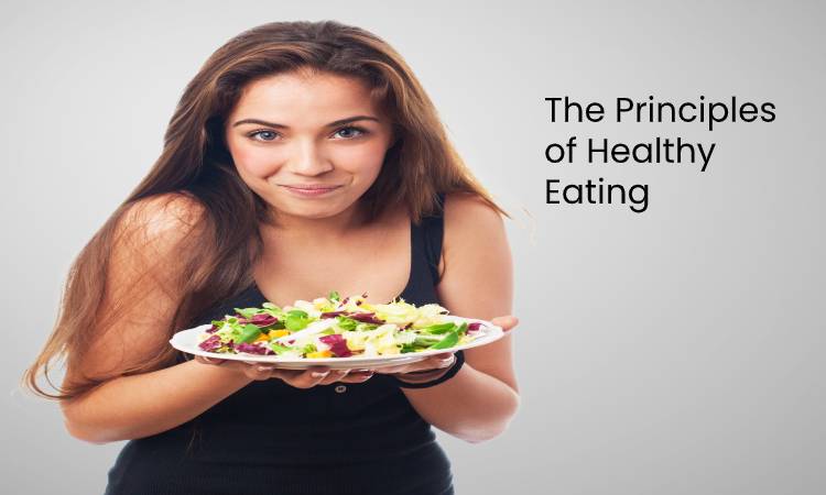 The principles of healthy eating