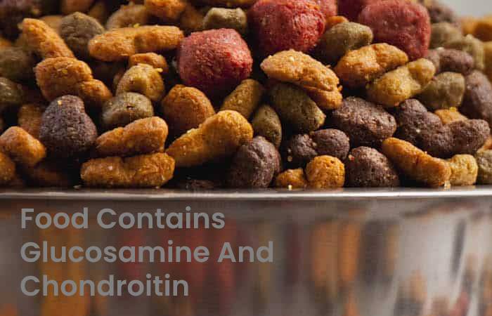 Food contains glucosamine and chondroitin