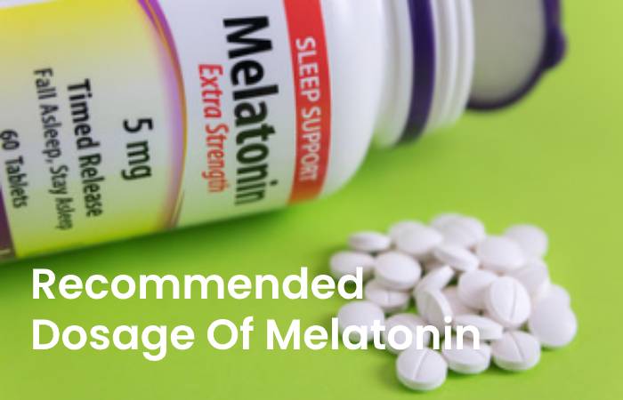 Recommended Dosage Of Melatonin