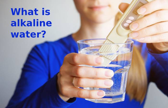 What is Alkaline Water