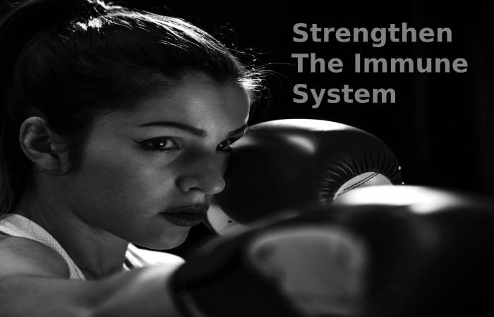 strengthen the immune system