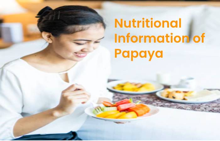 Nutritional Information of Papaya