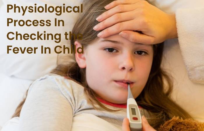 Physiological Process In Checking the Fever In Child