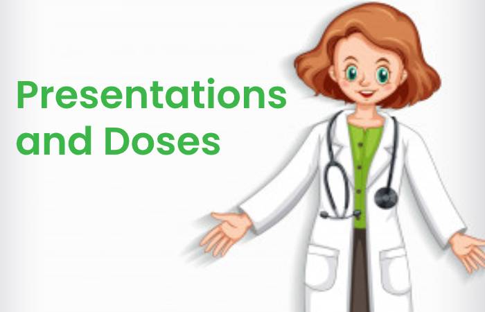 Presentations and Doses