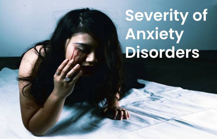 Severity of Anxiety Disorders