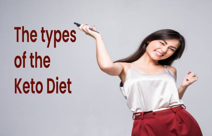 The types of the Keto Diet