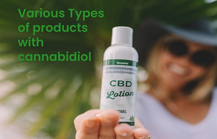 Various Types of products with cannabidiol