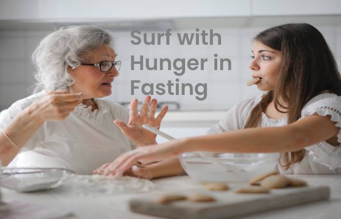 Surf with Hunger in Fasting Diet