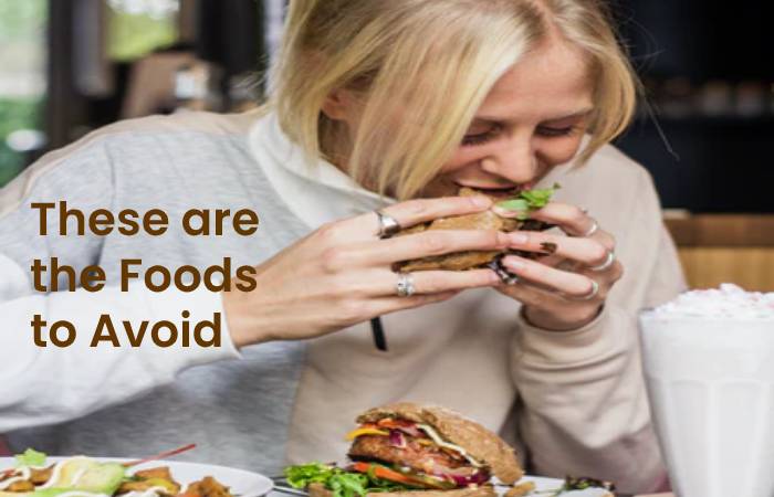 These are the Foods to Avoid