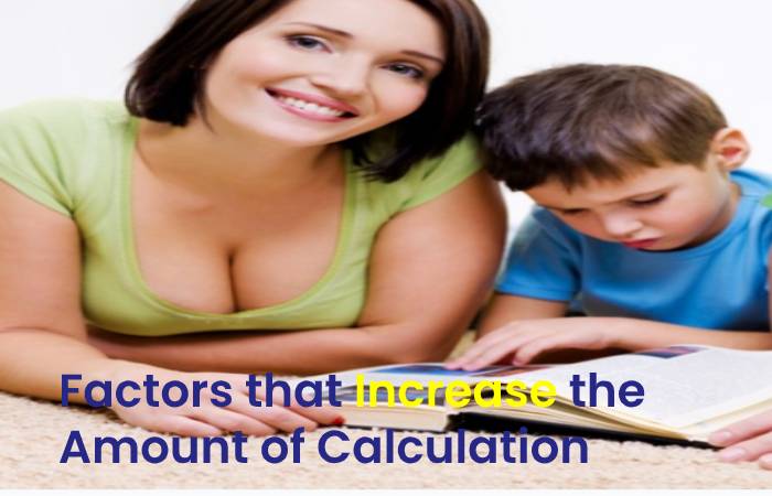 Factors that Increase the Amount of Calculation