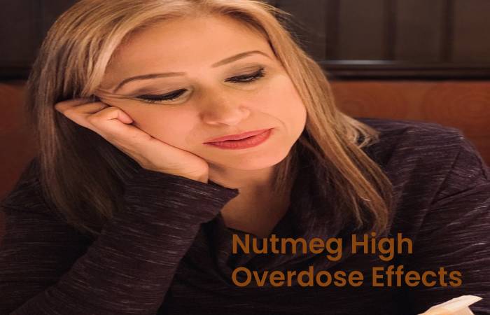 Nutmeg High Overdose Effects