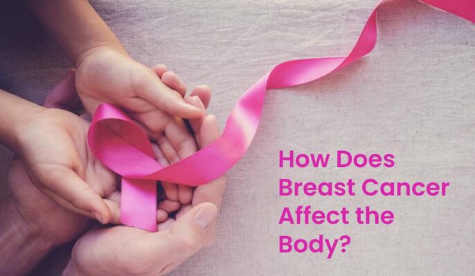 how-does-breast-cancer-affect-the-body-by-experts