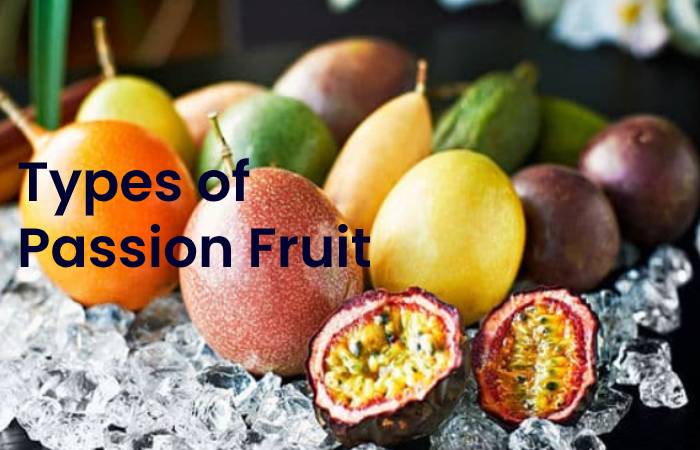 Types of Passion Fruit