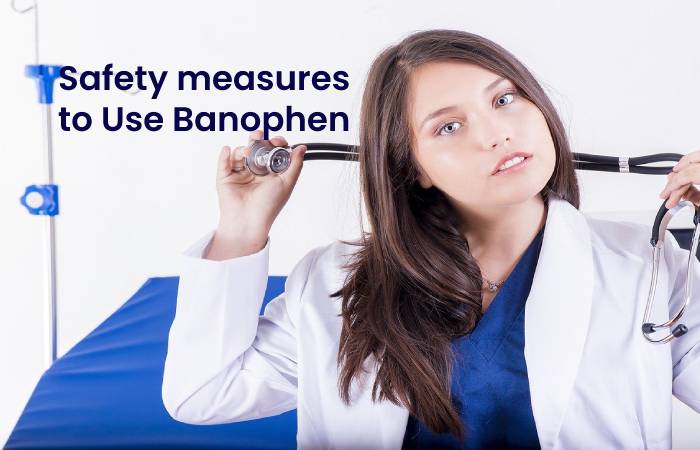 Safety measures to Use Banophen