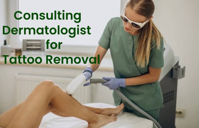 Consulting Dermatologist for Tattoo Removal